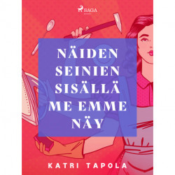 Näiden seinien sisällä me emme näy