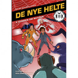 De nye helte 4: Kampen om nutiden