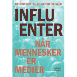 Influenter: Når mennesker er medier