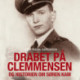Drabet på Clemmensen: Og historien om Søren Kam