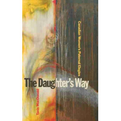 The Daughter's Way: Canadian Women’s Paternal Elegies