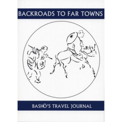 Back Roads To Far Towns: Basho's Travel Journal