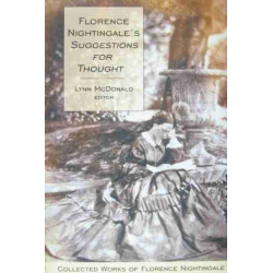 Florence Nightingale's Suggestions for Thought: Collected Works of Florence Nightingale, Volume 11