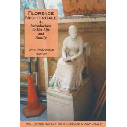 Florence Nightingale: an Introduction to Her Life and Family: Collected Works of Florence Nightingale, Volume 1