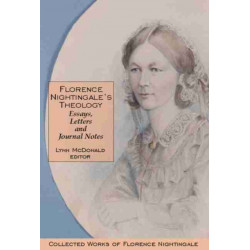 Florence Nightingale's Theology: Essays, Letters and Journal Notes: Collected Works of Florence Nightingale, Volume 3
