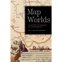 Map Worlds: A History of Women in Cartography