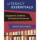 Literacy Essentials: Engagement, Excellence and Equity for All Learners