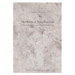 The Roots of Neo-classicism - Wiedewelt, Thorvaldsen and Danish Sculpture of our Time