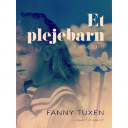 Et plejebarn. Fortælling