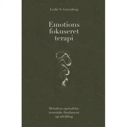 Emotionsfokuseret terapi: Metodens oprindelse, teoretiske fundament og udvikling