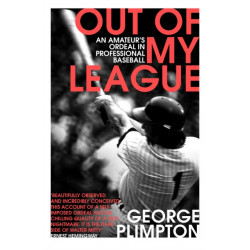 Out of my League: An Amateur's Ordeal in Professional Baseball