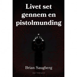 Livet set gennem en pistolmunding