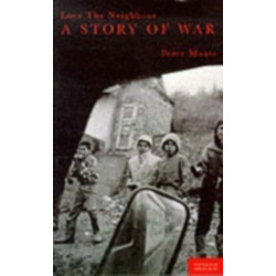 Love Thy Neigbor: A story of war