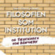 Filosofien som institution og tænkningen som håndværk