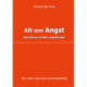 Alt om angst: Specielt om at blive angstfri igen