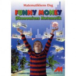 FUNNY MONEY: Økonomiens Matematik