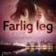 Farlig leg – og andre noveller