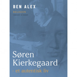 Søren Kierkegaard - et autentisk liv