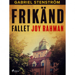 Frikänd : fallet Joy Rahman