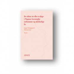 De sidste 10 eller 11 dage i Magnus Saxtorphs sælsomme og ulykkelige liv