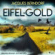 Eifel-Gold (Kriminalroman aus der Eifel)
