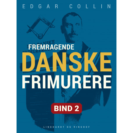 Fremragende danske frimurere. Bind 2