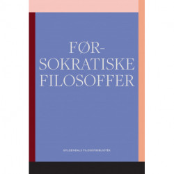 Førsokratiske filosoffer: Gyldendals Filosofibibliotek