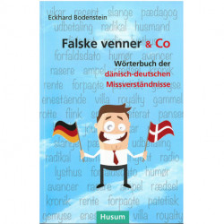 Falske Venner & Co. - Wörterbuch der dänisch-deutschen Misswerständnisse