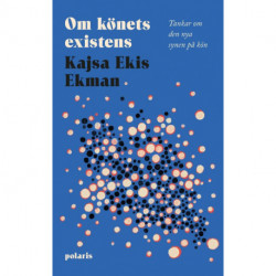 Om könets existens : tankar om den nya synen på kön