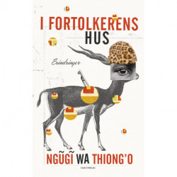 I fortolkerens hus: Erindringer