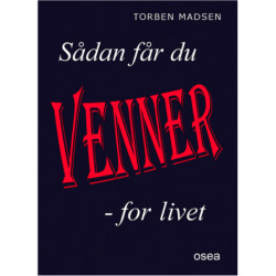 Sådan får du venner for livet