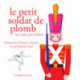 Le Petit Soldat de plomb (Andersen)