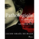 Pathologieën. De ondergang van Johan van Vere de With