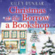 Christmas at the Borrow a Bookshop: A heartwarming, cosy, utterly uplifting romcom - the perfect read for booklovers!