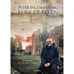 Peter Ingemann og kongerækken: De stærke, de grusomme, de drikfældige - og et par kloge dronninger