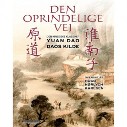 Den oprindelige vej: Den kinesiske klassiker Yuan dao, Daos kilde