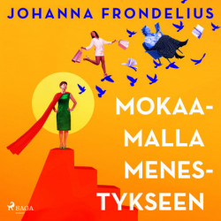 Mokaamalla menestykseen
