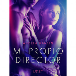 Mi Propio Director - una novela corta erótica