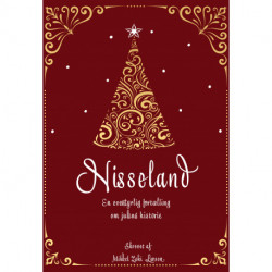 Nisseland: En eventyrlig fortælling om julens historie