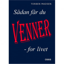 Sådan får du venner for livet