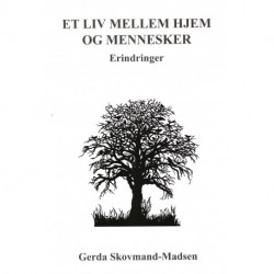 Et liv mellem hjem og mennesker