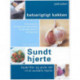 Sundt hjerte: opskrifter og gode råd til et sundere hjerte
