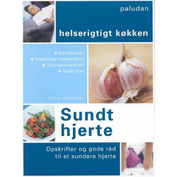 Sundt hjerte: opskrifter og gode råd til et sundere hjerte
