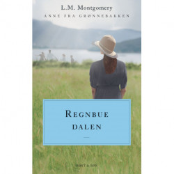 Regnbuedalen. Anne fra Grønnebakken 7: Anne fra Grønnebakken 7