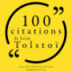 100 citations de Léon Tolstoï