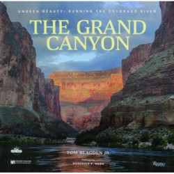 Grand Canyon: Unseen Beauty: Running the Colorado River