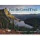 The Pacific Crest Trail: Hiking America's Wilderness Trail