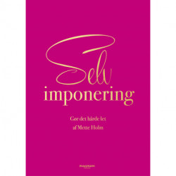 Selvimponering: Gør det hårde let