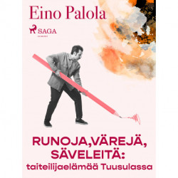 Runoja, värejä, säveleitä: taiteilijaelämää Tuusulassa