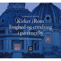 Kirker i Rom: Evighed og erindring i pavernes by